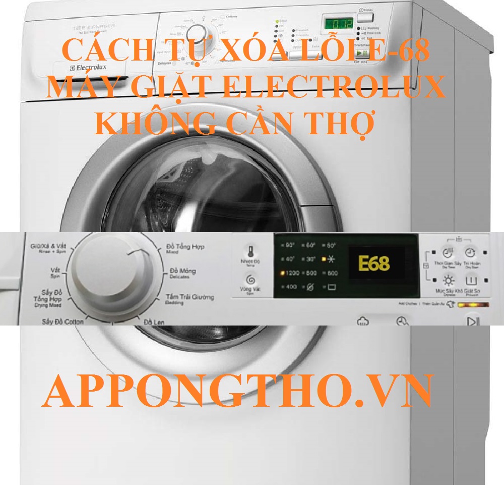 Cách xử lý nhanh lỗi E-68 máy giặt Electrolux