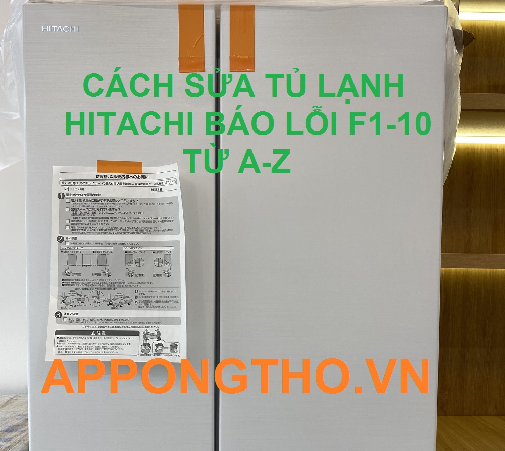 Trung tâm sửa mã lỗi F1-10 trên tủ lạnh Hitachi tốt nhất