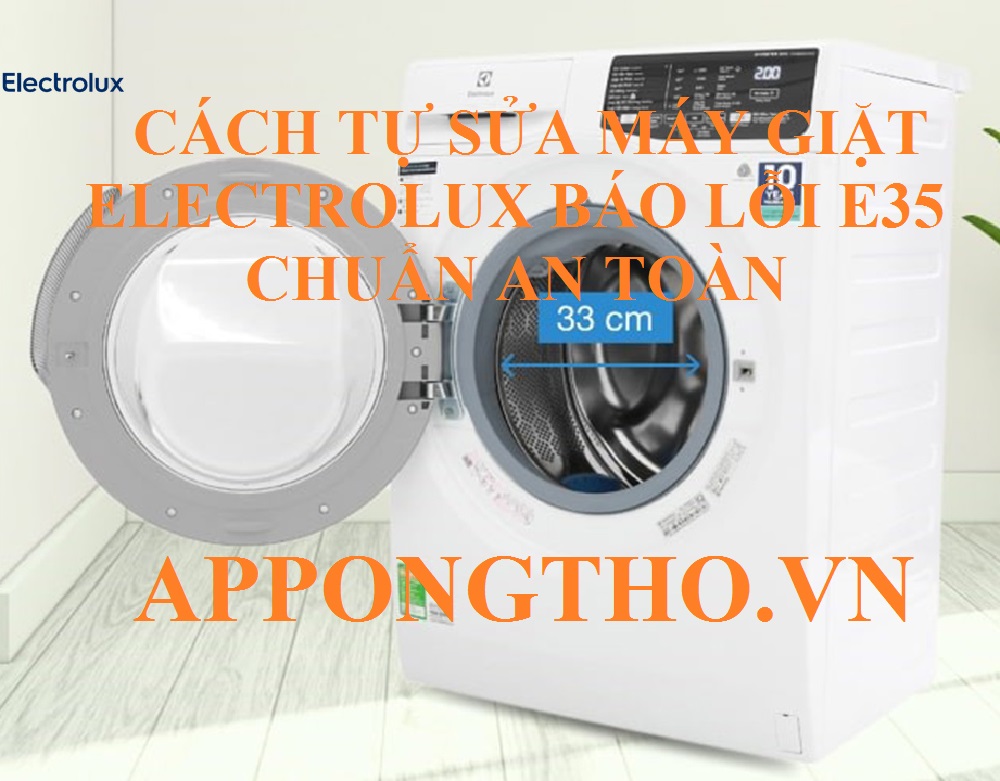 Mã lỗi E35 máy giặt Electrolux hệ quả nghiêm trọng