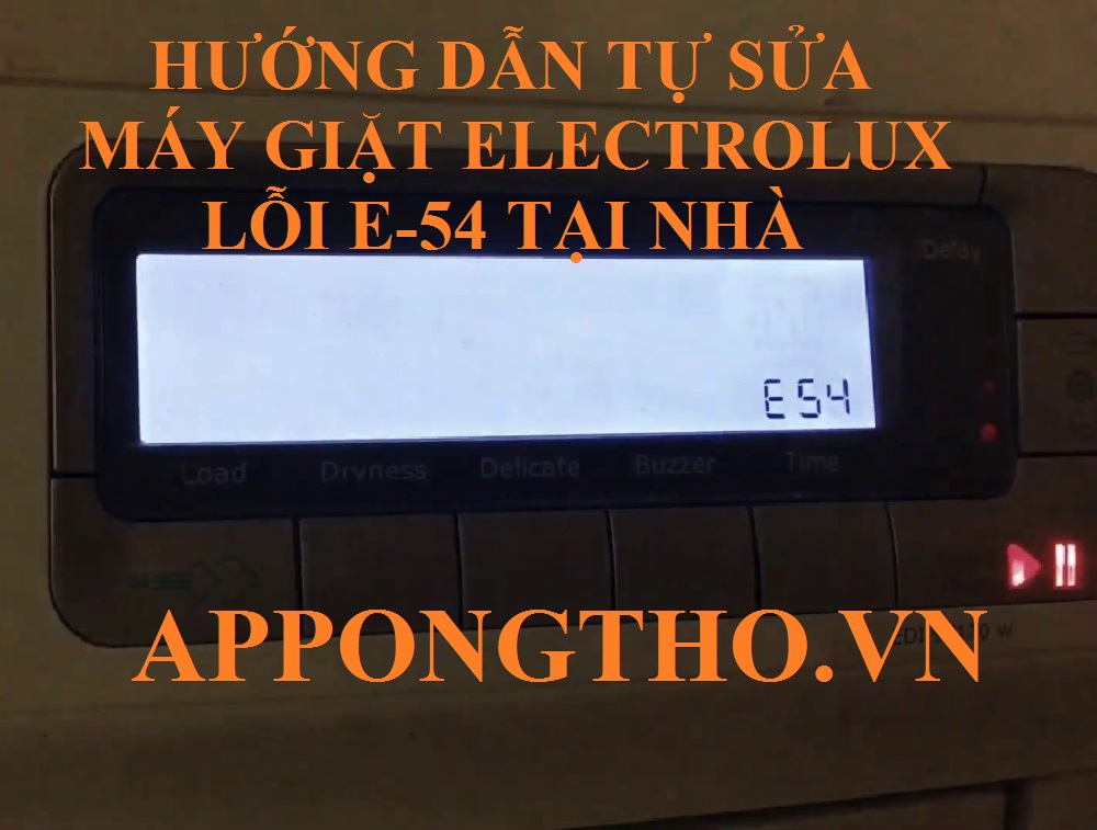 Cách xử lý lỗi E-54 máy giặt Electrolux hiệu quả