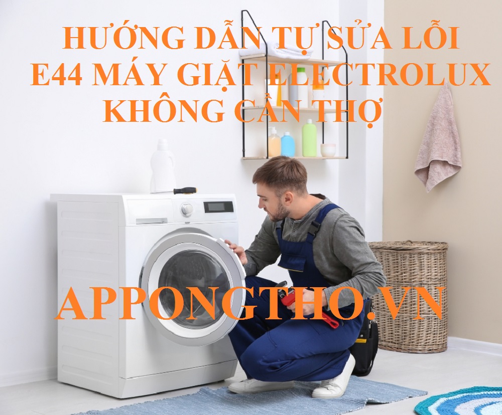 Máy giặt Electrolux của bạn đang gặp lỗi E-44