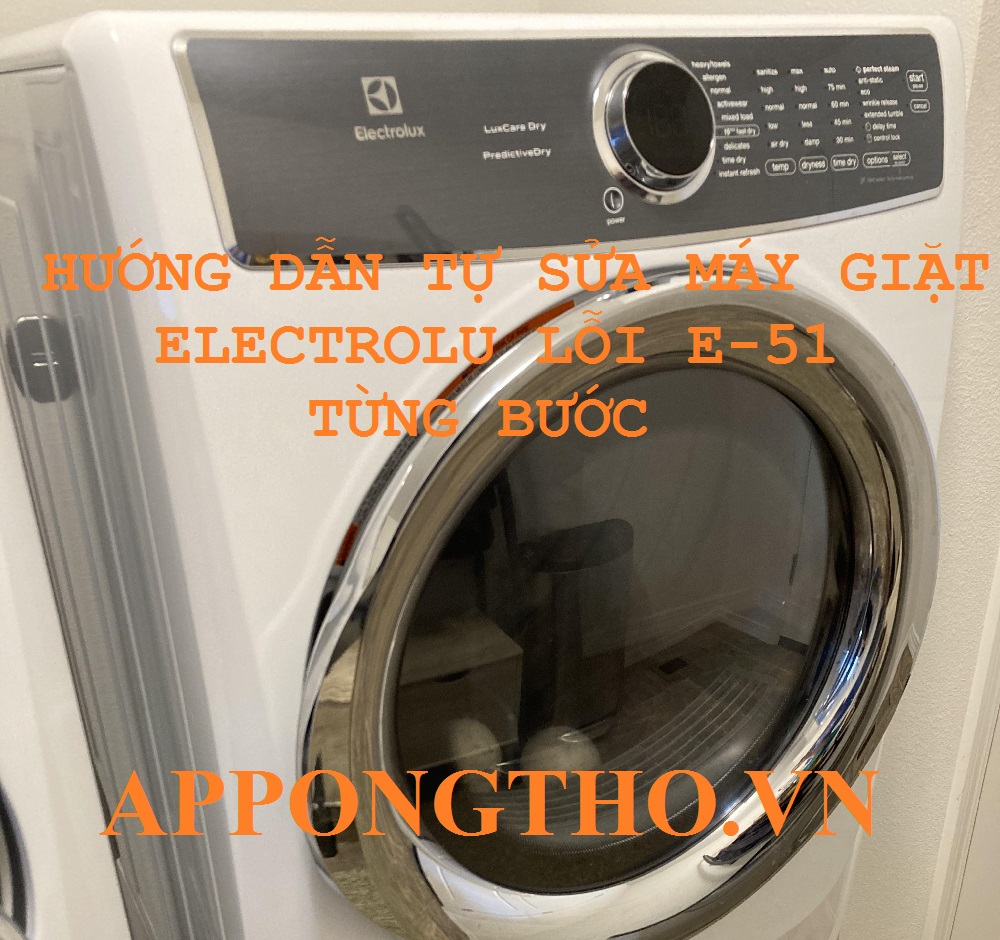 Lỗi E51 Máy Giặt Electrolux Nguy Cơ Hỏng Toàn Bộ