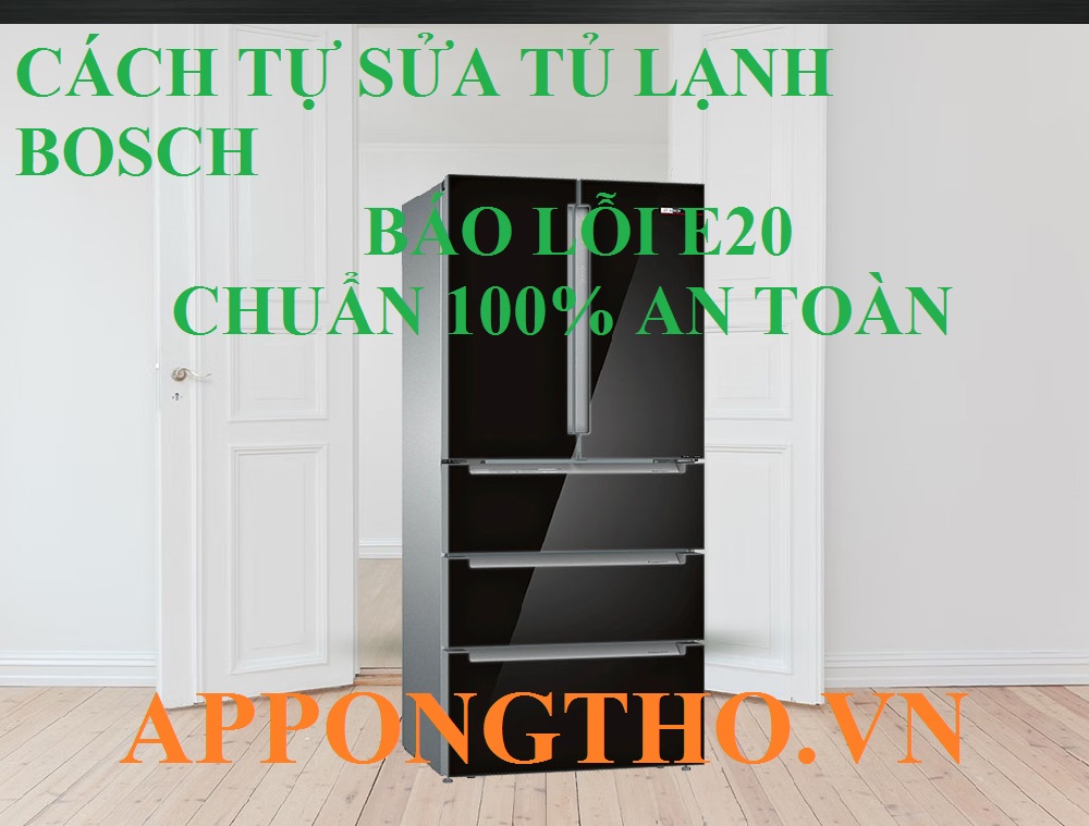 Tủ lạnh Bosch lỗi E20 có phải do bo mạch không?