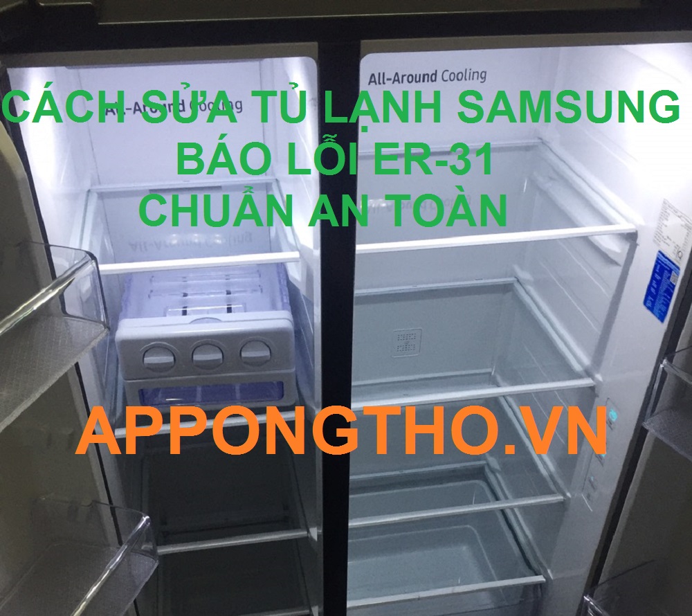 Mã lỗi ER-31 trên tủ lạnh Samsung thường xuất hiện khi nào?