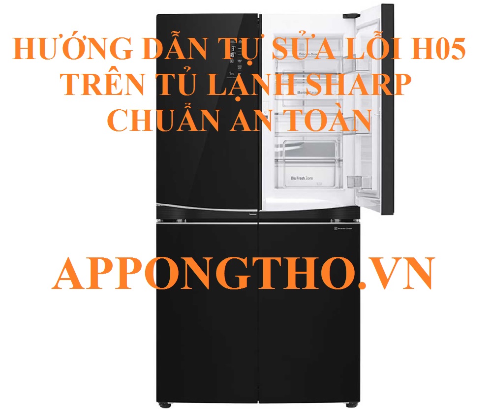 Tìm Hiểu Về Lỗi H-05 Tủ Lạnh Sharp Side By Side